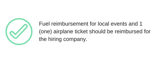 Fuel reimbursement for local events and 1 (one) airplane ticket should be reimbursed for the hiring company.